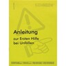 SOEHNGEN Anleitung zur Ersten Hilfe bei Unfällen, Heftform nach BGI 503